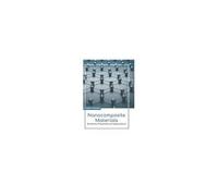 Nanocomposite Materials: Synthesis, Properties And Applications