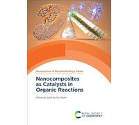 Nanocomposites As Catalysts in Organic Reactions