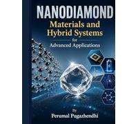 Nanodiamond Materials and Hybrid Systems for Advanced Applications