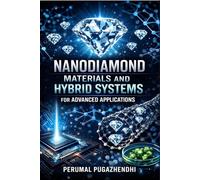 Nanodiamond Materials and Hybrid Systems for Advanced Applications