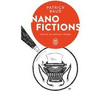 Nanofictions Patrick Baud (Auteur), Bernard Werber (Préface), Yohan Sacré (Illustration)