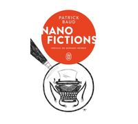 Nanofictions - Patrick Baud - J'ai Lu - Poche - Roman