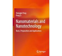 Nanomaterials and Nanotechnology: Basic, Preparation and Applications