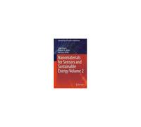 Nanomaterials For Sensors And Sustainable Energy Volume 2