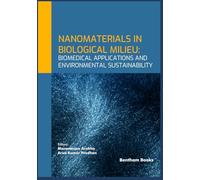 Nanomaterials in Biological Milieu: Biomedical Applications and Environmental Sustainability