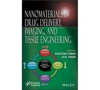 Nanomaterials in Drug Delivery Imaging and Tissue Engineering Nanomaterials in Drug Delivery Imaging and Tissue Engineering (Auteur)