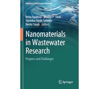 Nanomaterials in Wastewater Research: Progress and Challenges