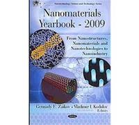 Nanomaterials Yearbook - 2009, from Nanostructures, Nanomaterials and Nanotechnologies to Nanoindustry, Nanotechnology Science and Technology Series