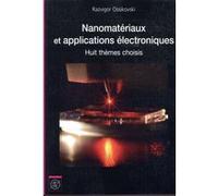 Nanomatériaux et applications électroniques: Huit thèmes choisis