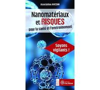Nanomatériaux et risques pour la santé et l'environnement: Soyons vigilants !