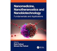 Nanomedicine, Nanotheranostics and Nanobiotechnology: Fundamentals and Applications