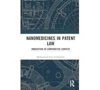 Nanomedicines in Patent Law: Innovation in Comparative Context