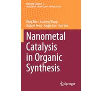 Nanometal Catalysis in Organic Synthesis