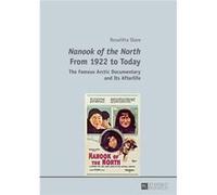Nanook Of The North From 1922 To Today (Paperback) Roswitha Skare, (Auteur)