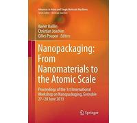 Nanopackaging: From Nanomaterials To The Atomic Scale