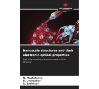 Nanoscale structures and their electronic-optical properties