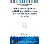 Nanoscience Advances In Cbrn Agents Detection, Information And Energy Security