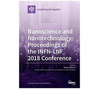 Nanoscience And Nanotechnology, Proceedings Of The Infn-Lnf 2018 Conference
