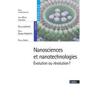 Nanosciences et nanotechnologies: Évolution ou révolution ?
