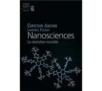Nanosciences La révolution invisible - Christian Joachim - Seuil - broché - Etude