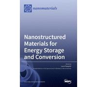 Nanostructured Materials For Energy Storage And Conversion