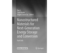 Nanostructured Materials For Next-Generation Energy Storage And Conversion
