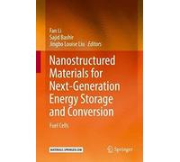 Nanostructured Materials For Next-Generation Energy Storage And Conversion
