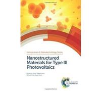 Nanostructured Materials for Type III Photovoltaics (Nanoscience & Nanotechnology Series) - [Livre en VO] Peter Skabara, Mohammad Azad Malik, Paul O,brien (Auteur)