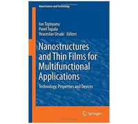 Nanostructures And Thin Films For Multifunctional Applications