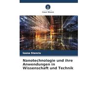 Nanotechnologie und ihre Anwendungen in Wissenschaft und Technik