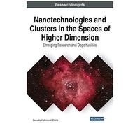Nanotechnologies And Clusters In The Spaces Of Higher Dimension