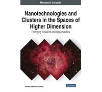 Nanotechnologies And Clusters In The Spaces Of Higher Dimension