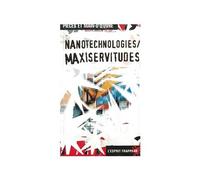 Nanotechnologies / Maxiservitude - Pièces et main d’œuv - Esprit Frappeur - broché - Essai