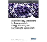 Nanotechnology Applications For Improvements In Energy Efficiency And Environmental Management