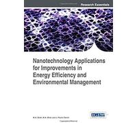 Nanotechnology Applications For Improvements In Energy Efficiency And Environmental Management