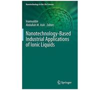 Nanotechnology-Based Industrial Applications Of Ionic Liquids