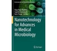 Nanotechnology For Advances In Medical Microbiology