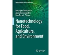 Nanotechnology For Food, Agriculture, And Environment