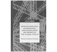 Nanotechnology, Governance, And Knowledge Networks In The Global South