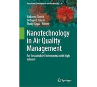 Nanotechnology in Air Quality Management: For Sustainable Environment With High Interest