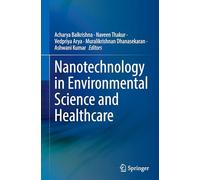 Nanotechnology in Environmental Science and Healthcare