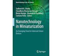 Nanotechnology in Miniaturization: An Emerging Trend to Fabricate Future Devices