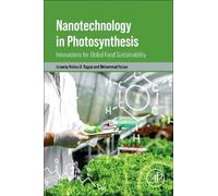 Nanotechnology in Photosynthesis: Innovations for Global Food Sustainability