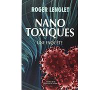 Nanotoxiques: Une enquête