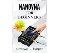 NanoVNA for Beginners: The Complete Starter's Guide to RF Network Analysis, Antenna Tuning, and S-Parameter Measurements