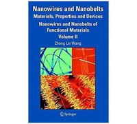 Nanowires And Nanobelts: Materials, Properties And Devices
