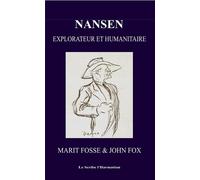 Nansen Explorateur et humanitaire - Marit Fosse - L'harmattan - broché - Etude