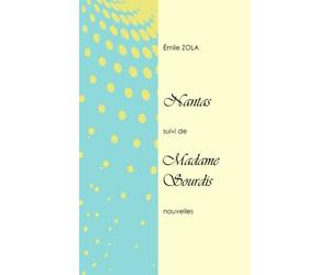 Nantas, suivi de Madame Sourdis