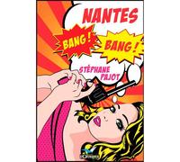Nantes Bang Bang ! - Stéphane Pajot - D'orbestier Eds - broché - Roman