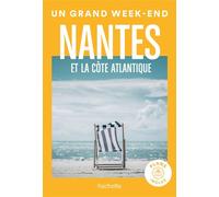 Nantes et la côte Atlantique – Guide Un Grand Week-End – Le Routard